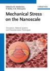Mechanical Stress on the Nanoscale : Simulation, Material Systems and Characterization Techniques - eBook
