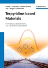 Terpyridine-based Materials : For Catalytic, Optoelectronic and Life Science Applications - eBook