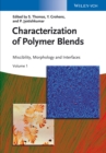 Characterization of Polymer Blends : Miscibility, Morphology and Interfaces - eBook