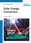 Solar Energy Conversion : Chemical Aspects - eBook