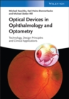 Optical Devices in Ophthalmology and Optometry : Technology, Design Principles and Clinical Applications - eBook