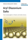 Aryl Diazonium Salts : New Coupling Agents in Polymer and Surface Science - eBook