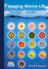 Imaging Marine Life : Macrophotography and Microscopy Approaches for Marine Biology - eBook