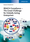 REACH Compliance : The Great Challenge for Globally Acting Enterprises - eBook