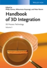 Handbook of 3D Integration, Volume 3 : 3D Process Technology - eBook