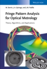 Fringe Pattern Analysis for Optical Metrology : Theory, Algorithms, and Applications - eBook