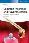 Common Fragrance and Flavor Materials : Preparation, Properties and Uses - eBook
