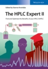 The HPLC Expert II : Find and Optimize the Benefits of your HPLC / UHPLC - eBook