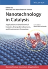 Nanotechnology in Catalysis : Applications in the Chemical Industry, Energy Development, and Environment Protection - eBook