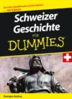 Schweizer Geschichte fur Dummies - Book