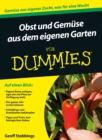 Obst und Gemuse aus dem eigenen Garten fur Dummies - Book