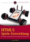 HTML5-Spiele-Entwicklung : Browsergames und Spiele-Apps fur iPhone, Android und Windows Phone - Book