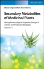 Secondary Metabolites of Medicinal Plants : Ethnopharmacological Properties, Biological Activity and Production Strategies - eBook