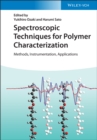 Spectroscopic Techniques for Polymer Characterization : Methods, Instrumentation, Applications - eBook