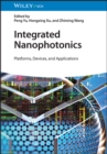 Integrated Nanophotonics : Platforms, Devices, and Applications - eBook