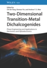 Two-Dimensional Transition-Metal Dichalcogenides : Phase Engineering and Applications in Electronics and Optoelectronics - eBook