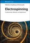 Electrospinning : Fundamentals, Methods, and Applications - eBook
