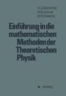 Einfuhrung in die Mathematischen Methoden der Theoretischen Physik - Book