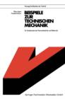 Beispiele Zur Technischen Mechanik : Fur Studierende Der Feinwerktechnik Und Elektronik - Book