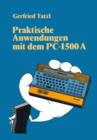 Praktische Anwendungen Mit Dem PC 1500 a : 30 Basic-Programme - Book