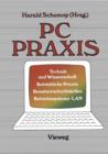 PC Praxis : Technik Und Wissenschaft Betriebliche Praxis Benutzerschnittstellen Betriebssysteme - LAN - Book