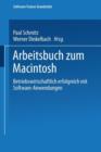 Arbeitsbuch Zum Macintosh : Betriebswirtschaftlich Erfolgreich Mit Software-Anwendungen - Book