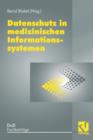 Datenschutz in Medizinischen Informationssystemen - Book