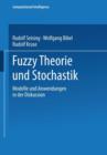 Fuzzy Theorie Und Stochastik : Modelle Und Anwendungen in Der Diskussion - Book