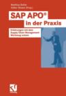 SAP Apo(r) in Der Praxis : Erfahrungen Mit Dem Supply Chain Management-Werkzeug Nutzen - Book
