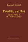 Probability and Heat : Fundamentals of Thermostatistics - Book