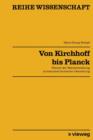 Von Kirchhoff Bis Planck : Theorie Der Warmestrahlung in Historisch-Kritischer Darstellung - Book