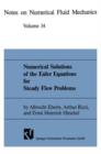 Numerical Solutions of the Euler Equations for Steady Flow Problems - Book