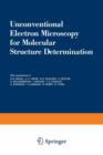 Unconventional Electron Microscopy for Molecular Structure Determination - Book