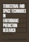 Terrestrial and Space Techniques in Earthquake Prediction Research - Book