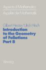Introduction to the Geometry of Foliations, Part B : Foliations of Codimension One - Book