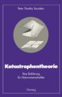 Katastrophentheorie : Eine Einfuhrung Fur Naturwissenschaftler - Book