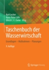 Taschenbuch der Wasserwirtschaft : Grundlagen - Manahmen - Planungen - Book