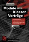 Module, Klassen, Vertrage : Ein Lehrbuch Zur Komponentenorientierten Softwarekonstruktion Mit Component Pascal - Book