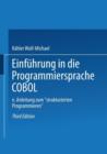 Einfuhrung in Die Programmiersprache COBOL : Eine Anleitung Zum "strukturierten Programmieren" - Book