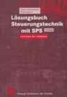Loesungsbuch Steuerungstechnik Mit Sps : Loesungen Der Aufgaben - Book