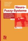 Neuro-Fuzzy-Systeme : Von den Grundlagen kunstlicher Neuronaler Netze zur Kopplung mit Fuzzy-Systemen - Book