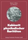 Kabinett Physikalischer Rariteaten : Eine Anthologie Zum Mit-Nach Und Weiterdenken - Book