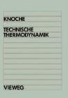Technische Thermodynamik : Fur Studenten Des Maschinenbaus Und Der Elektrotechnik AB 1. Semester - Book