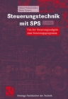 Steuerungstechnik mit SPS : Von der Steuerungsaufgabe zum Steuerprogramm - Bitverarbeitung und Wortverarbeitung - Analogwertverarbeitung und Regeln - Einfuhrung in IEC 1131-3 - Book