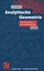 Analytische Geometrie : Eine Einfuhrung Fur Studienanfanger - Book