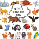 Activity book for kids : Colored Pages of Activity Pages for Kids: coloring pages with cute animals, mazes, color by number, connect the dots and color, find 7 differences Educational and fun activiti - Book
