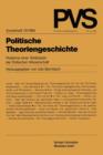 Politische Theoriengeschichte : Probleme Einer Teildisziplin Der Politischen Wissenschaft - Book