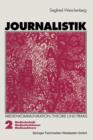 Journalistik : Theorie und Praxis aktueller Medienkommunikation - Book