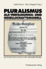 Pluralismus ALS Verfassungs- Und Gesellschaftsmodell : Zur Politischen Kultur in Der Weimarer Republik - Book