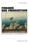 Formen Der Produktion : Organisation Und Rekursivitat - Book